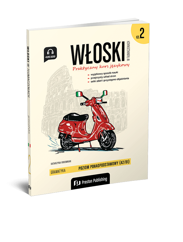 Włoski w tłumaczeniach. Gramatyka 2 (e-book) A2-B1