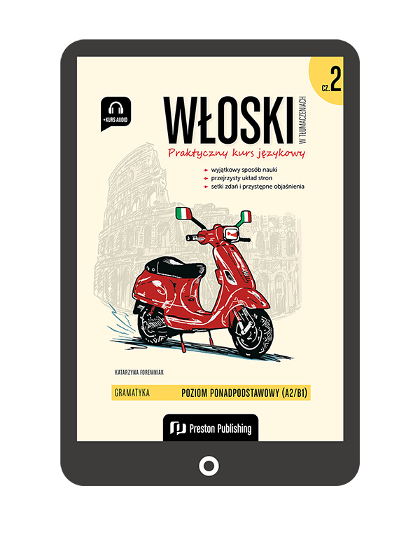 Włoski w tłumaczeniach. Gramatyka 2 (Książka + e-book) A2-B1