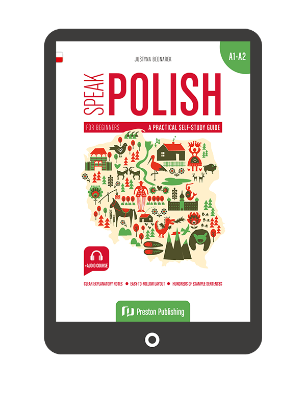 Speak Polish. A practical self-study guide. Part 1. A1-A2