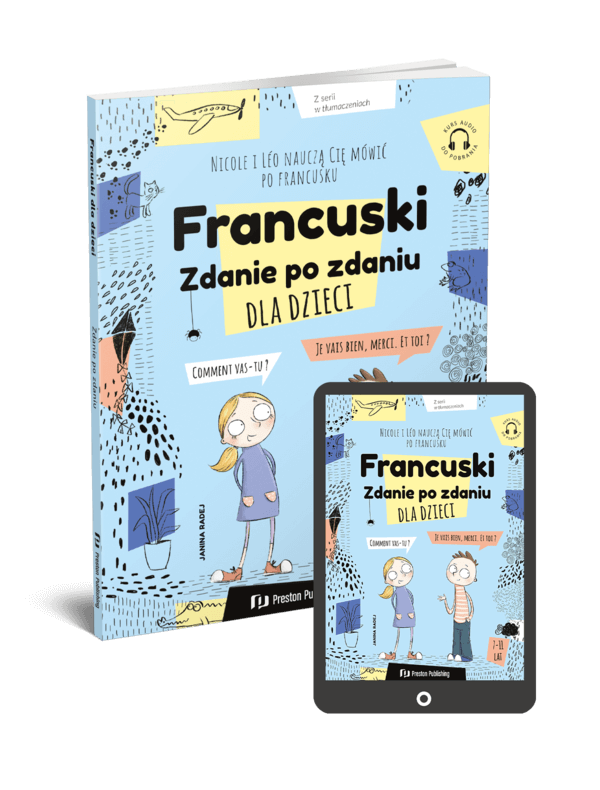 Francuski dla dzieci. Zdanie po zdaniu (Książka + e-book)