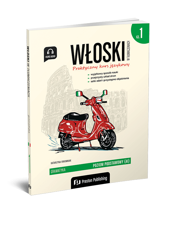 Włoski w tłumaczeniach. Gramatyka 1 (Książka + e-book) A1