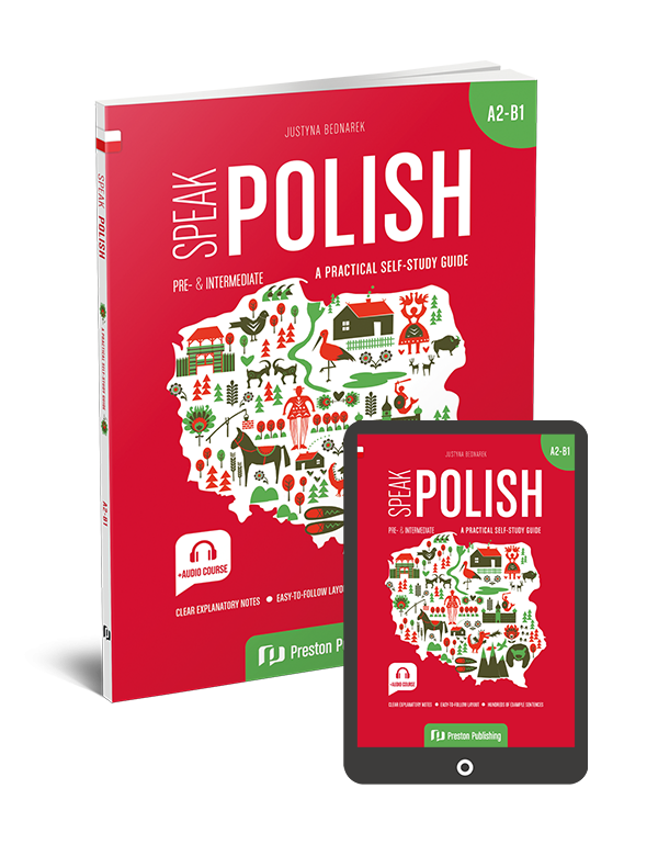 Speak Polish. A practical self-study guide. Part 2. A2-B1