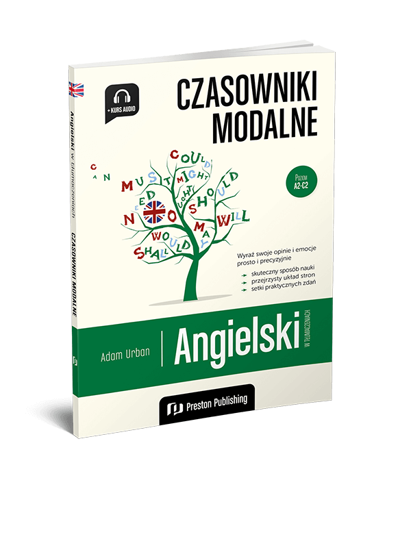 Angielski w tłumaczeniach. Czasowniki modalne (A2-C2)