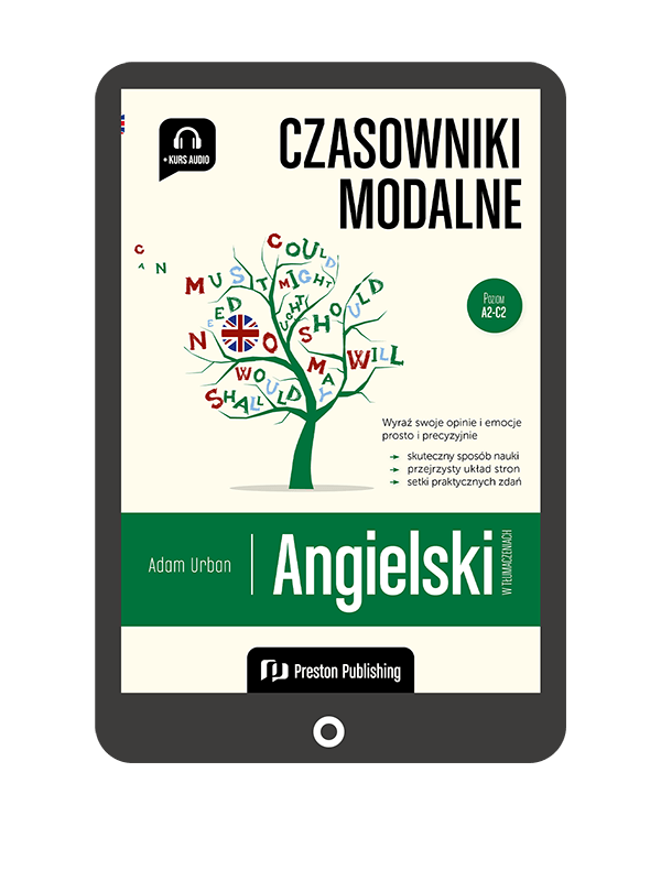 Angielski w tłumaczeniach. Czasowniki modalne (A2-C2)