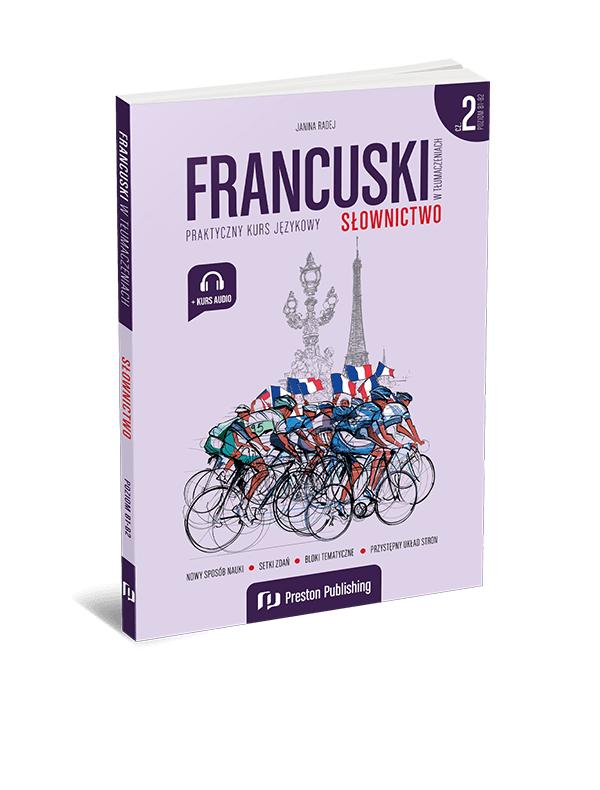 Francuski w tłumaczeniach. Słownictwo 2 (B1-B2)
