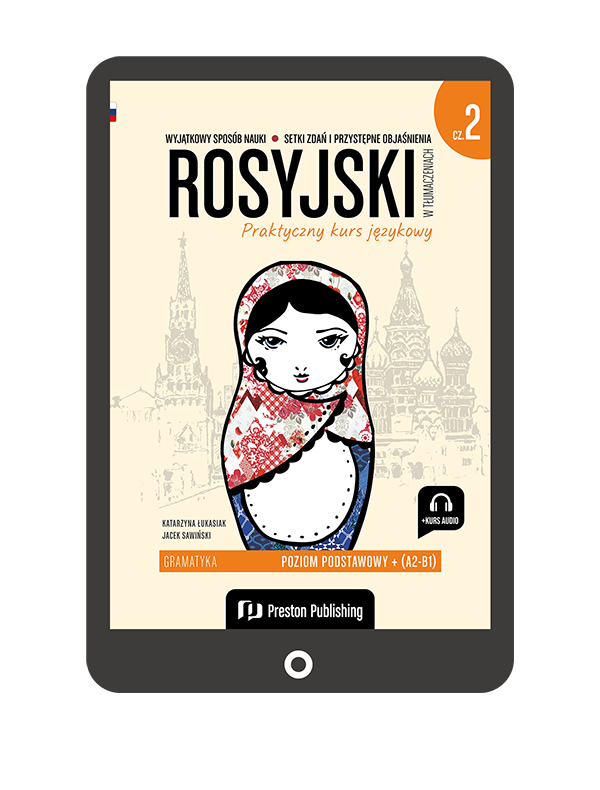 Rosyjski w tłumaczeniach. Gramatyka 2 (Książka + e-book) A2-B1