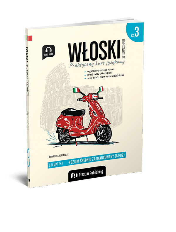 Włoski w tłumaczeniach. Gramatyka 3 (Książka + e-book) B1-B2