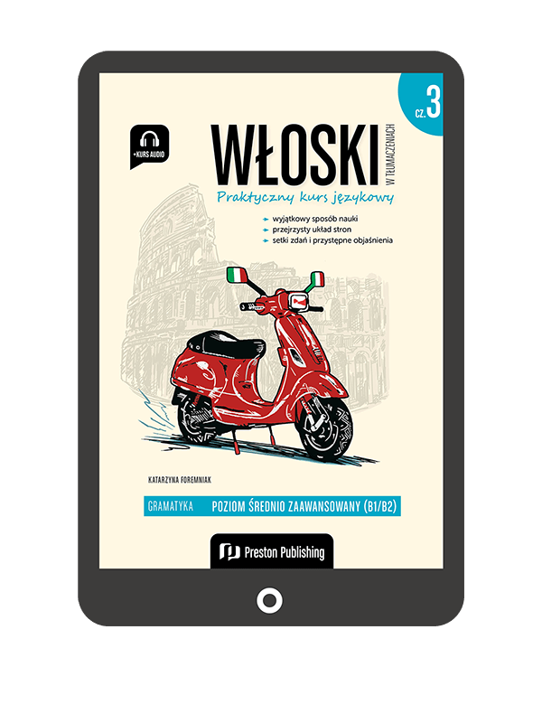 Włoski w tłumaczeniach. Gramatyka 3 (Książka + e-book) B1-B2