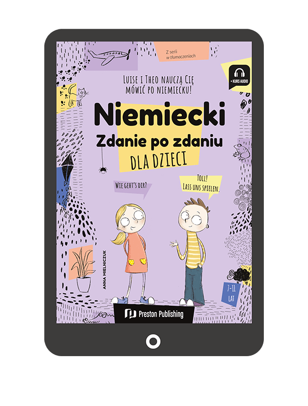 Niemiecki dla dzieci. Zdanie po zdaniu