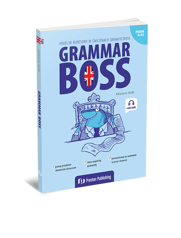 Grammar Boss. Angielski biznesowy w ćwiczeniach gramatycznych (A2-B2)
