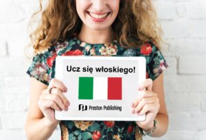 Dziewczyna uśmiechająca się trzyma tablet z napisem ucz się włoskiego pod nim włoska flaga i logo wydawnictwa Preston Publishing