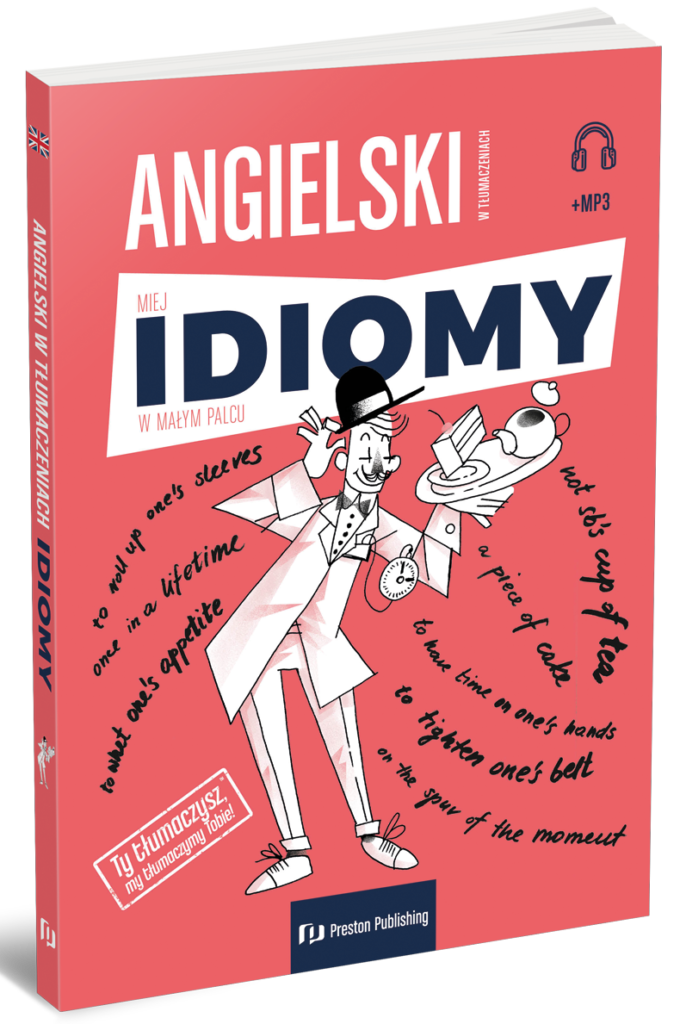 okładka książki do nauki angielskich idiomów angielski w tłumaczeniach idiomy od wydawnictwa Preston Publishing