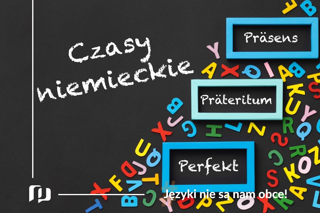 czarna tablica z rozsypanymi kolorowymi literkami a na niej napis niemieckie czasy oraz nazwy czasów po niemiecku: Präsens, Präteritum, Perfektnauka języka niemieckiego Preston Publishing